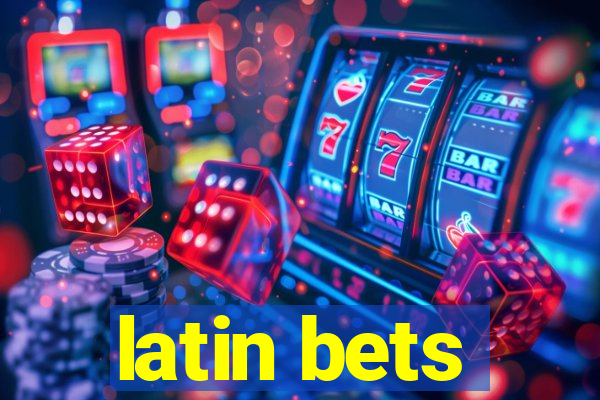 latin bets